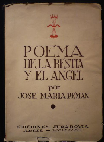 Portada del libro de POEMA DE LA BESTIA Y EL ANGEL JOSE MARIA PEMAN. ED. JERARQUIA. ABRIL 1938 202 PAG