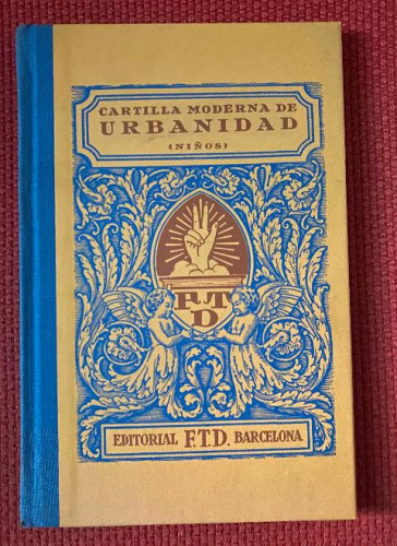 Portada del libro de CARTILLA MODERNA DE URBANIDAD (NIÑOS). EDITORIAL F. T. D. BARCELONA.