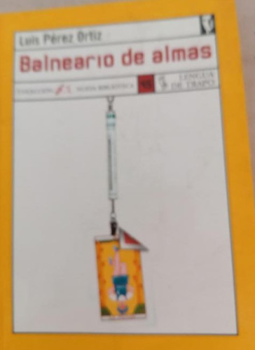 Portada del libro de Balneario de almas - Luis Pérez Ortiz LENGUA DE TRAPO