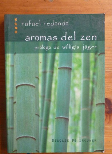 Portada del libro de AROMAS DEL ZEN. RAFAEL REDONDO. DESCLEE DE BROUWER. 2007 211 pp