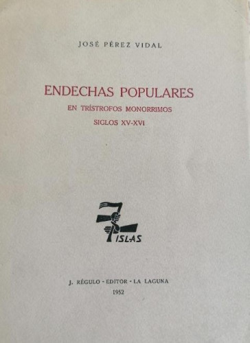 Portada del libro de ENDECHAS POPULARES - TENERIFE-LA LAGUNA - JOSE PEREZ VIDAL regulo . 1952 55pp