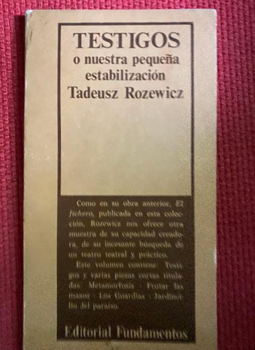 Portada del libro de TESTIGOS O NUESTRA PEQUEÑA ESTABILIZACIÓN. TADEUSZ ROZEWICZ. EDITORIAL FUNDAMENTOS.