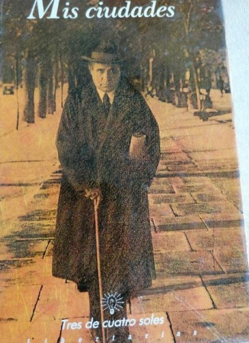 Portada del libro de EUGENIO D'ORS - MIS CIUDADES - LIBERTARIAS 1990 272pp
