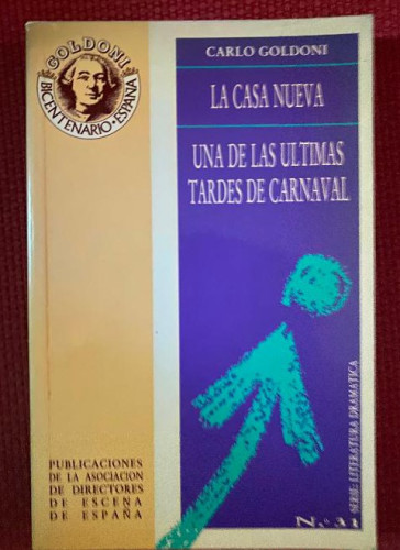 Portada del libro de LA CASA NUEVA, UNA DE LAS ÚLTIMAS TARDES DE CARNAVAL. C. GOLDONI. ASOC. DIRECTORES DE ESCENA ESPAÑA.