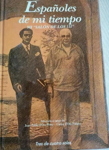 Portada del libro de Españoles de mi tiempo: Mi salón de los 111 (Tres de cuatro soles) d' Ors, Eugenio LIBERTAARIAS