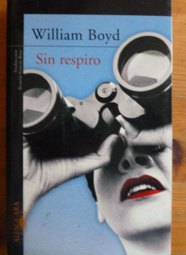 Portada del libro de Sin respiro Boyd, William Alfaguara. (2007) 379pp