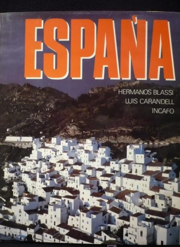 Portada del libro de ESPAÑA. HERMANOS BLASSI. LUIS CARANDELL INCAFO. 1980