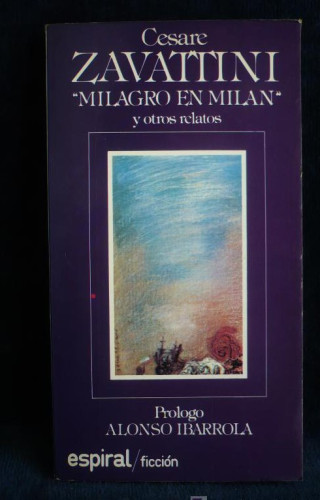 Portada del libro de EL MILAGROA EN MILAN. CESARE ZAVATINNI. ESPIRAL FUNDAMENTOS. 1988 172 PAG