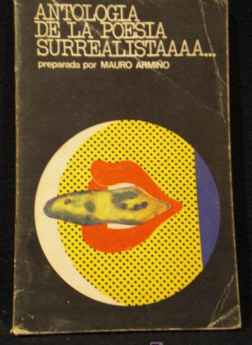 Portada del libro de ANTOLOGIA DE LA POESIA SURREALISTA. PREPARADA POR MAURO ARMIÑO. VISOR 1971 181 PAG