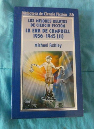 Portada del libro de ASHLEY. LA ERA DE CAMPBELL. 1936-1945 BIBLIOTECA CIENCIA FICCION 86