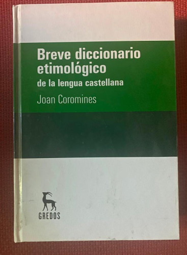 Portada del libro de BREVE DICCIONARIO ETIMOLÓGICO DE LA LENGUA CASTELLANA. JOAN COROMINES. GREDOS.