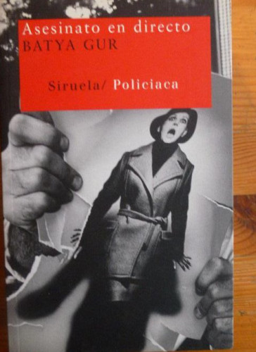 Portada del libro de Asesinato en directo: un caso en televisión Gur, Batya Publicado por Siruela. (2007) 402pp