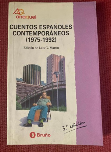 Portada del libro de CUENTOS ESPAÑOLES CONTEMPORÁNEOS (1975-1992). EDICIÓN LUIS G. MARTÍN. BRUÑO.