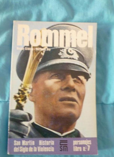 Portada del libro de Roger Sibley, Michael Fry, Rommel, San Martin, Personajes nº 7, 1975 159pp