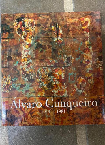 Portada del libro de ÁLVARO CUNQUEIRO, 1911-1981. 2003, SALA JUANA MORDÓ, CÍRCULO DE BELLAS ARTES.