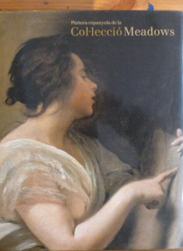 Portada del libro de PINTURA ESPAÑOLA DE LA COL-LECCIO MEADOWS. THYSSEN 2000 97pp