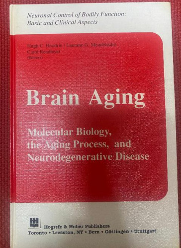 Portada del libro de Brain Aging : Molecular Biology, the Aging Process and Neurodegenerative Disease: Neuronal Control of...