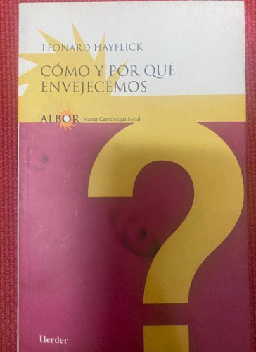 Portada del libro de Cómo y por qué envejecemos