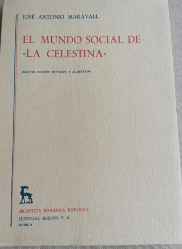 Portada del libro de EL MUNDO SOCIAL DE LA CELESTINA. JOSE ANTONIO MARAVALL GREDOS INTONSO