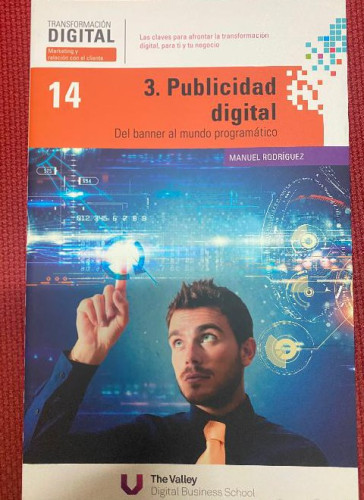 Portada del libro de TRANSFORMACIÓN DIGITAL, 14. 3. PUBLICIDAD DIGITAL. MANUEL RODRÍGUEZ. THE VALLEY.