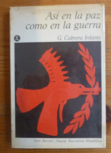 Portada del libro de Así en la paz como en la guerra Cabrera Infante, G. Publicado por Seix Barral 1ºed.1971 187pp