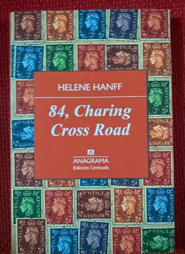 Portada del libro de 84, CHARING CROSS ROAD. HELENE HANFF. 2002, ANAGRAMA, EDICIÓN LIMITADA.