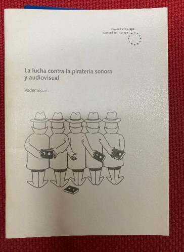 Portada del libro de LA LUCHA CONTRA LA PIRATERÍA SONORA Y AUDIOVISUAL. VADEMÉCUM. 1997, CONSEJO DE EUROPA.