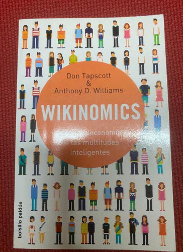 Portada del libro de Wikinomics: La nueva economía de las multitudes inteligentes (Bolsillo Paidós)
