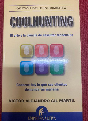 Portada del libro de Coolhunting: El arte y la ciencia de descifrar tendencias (Gestión del conocimiento)