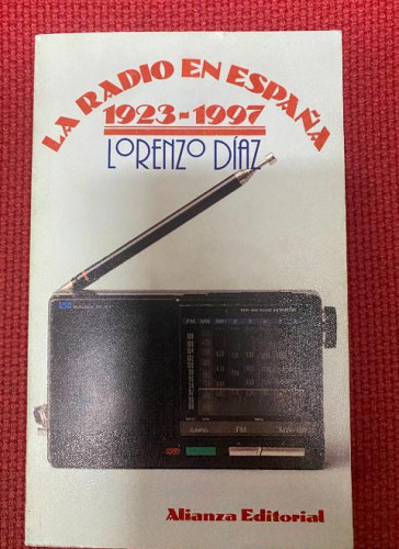 Portada del libro de LA RADIO EN ESPAÑA 1923-1997. LORENZO DÍAZ. 1997, ALIANZA EDITORIAL. DE BOLSILLO.