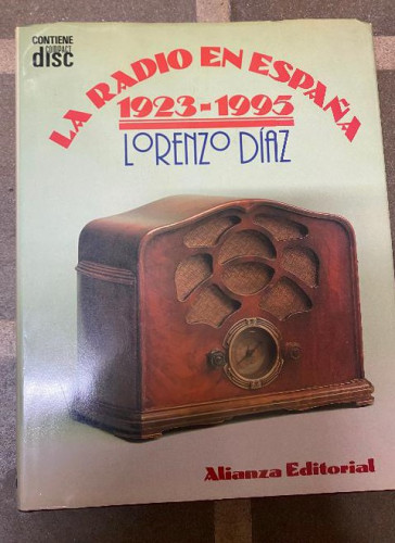 Portada del libro de LA RADIO EN ESPAÑA 1923-1995. LORENZO DÍAZ. 1995, ALIANZA EDITORIAL.