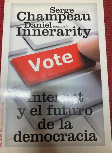 Portada del libro de Internet y el futuro de la democracia (Estado y Sociedad)