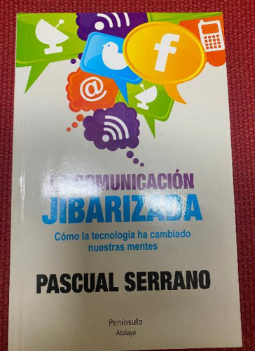 Portada del libro de La comunicación jibarizada (ATALAYA)