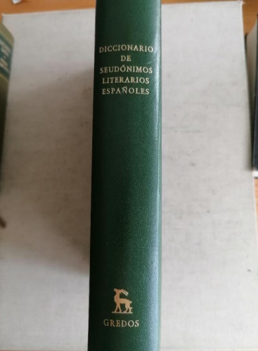 Portada del libro de Diccionario de seudónimos españoles - Rogers, P.P. y Lapuente, F.A. GREDOS 1977 609pp