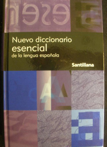 Portada del libro de NUEVO DICCIONARIO ESENCIAL DE LA LENGUA ESPAÑOLA. ED. SANTILLANA. 2009 1440