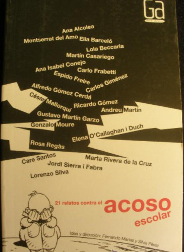 Portada del libro de 21 RELATOS ACOSO ESCOLAR. CASARIEGO, ESPIDO FREIRE, ANDRE MARTIN , LORENZO SILVA. SM. 2008 261 PAG