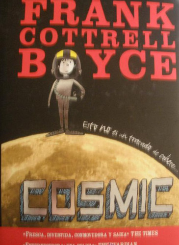 Portada del libro de COSMIC. FRANK COTTRELI BOYCE. ED. SM. 2008 300 PAG