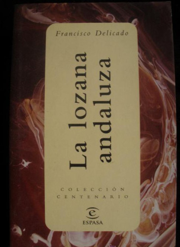 Portada del libro de LA LOZANA ANDALUZA. FRANCISCO DELICDADO. ESPASA. 1998 331 PAG