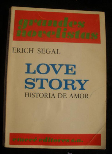 Portada del libro de LOVE STORY. ERICH SEGAL. EMECE . 1971 191 PAG