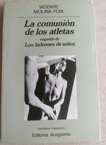 Portada del libro de La comunión de los atletas: seguido de Los ladrones de niños.- Molina Foix, Vicente