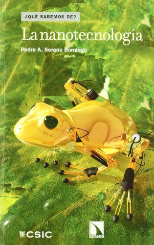 Portada del libro de La nanotecnología (Qué sabemos de) (SSerena Domínguez, Pedro A.