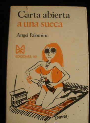 Portada del libro de CARTA ABIERTA A UNA SUECA. ANGEL PALOMINO. ED.99. 1974 96 PAG