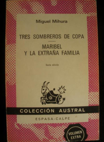 Portada del libro de TRES SOMBREROS DE COPA Y MARIBEL EXTRAÑA FAMILIA. MIHURA. ESPASA CALPE. 205 PAG