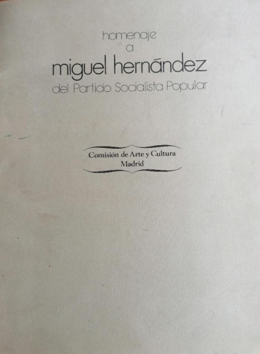 Portada del libro de HOMENAJE A MIGUEL HERNANDEZ del Partido Socialista Popular. Presentación de E. Tierno Galvan 1978,