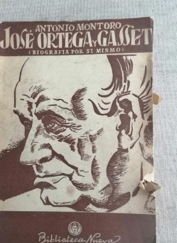 Portada del libro de JOSÉ ORTEGA Y GASSET BIOGRAFÍA POR SÍ MISMO, ANTONIO MONTORO, BIBLIOTECA NUEVA MADRID 1957