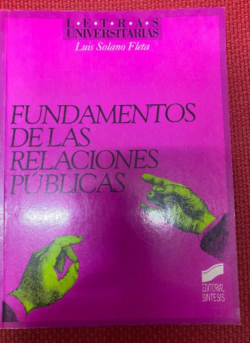 Portada del libro de FUNDAMENTOS DE LAS RELACIONES PÚBLICAS. LUIS SOLANO FLETA. EDITORIAL SÍNTESIS, 1995.