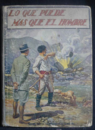 Portada del libro de LO QUE PUEDE MAS QUE EL HOMBRE, EMILILO GOMEZ DE MIGUEL. EDI.SOPENA. 1963.1ºED.