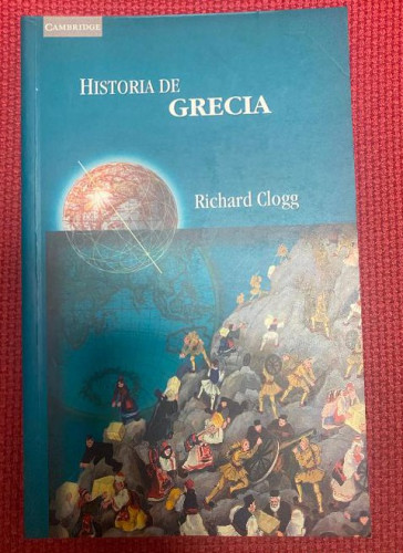 Portada del libro HISTORIA DE GRECIA. RICHARD CLOGG. 1998, CAMBRIDGE UNIVERSITY, NUEVO.