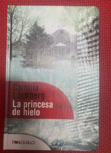 Portada del libro de LA PRINCESA DE HIELO. CAMILLA LACKBERG. 2012, EMBOLSILLO SELECT. NUEVO.