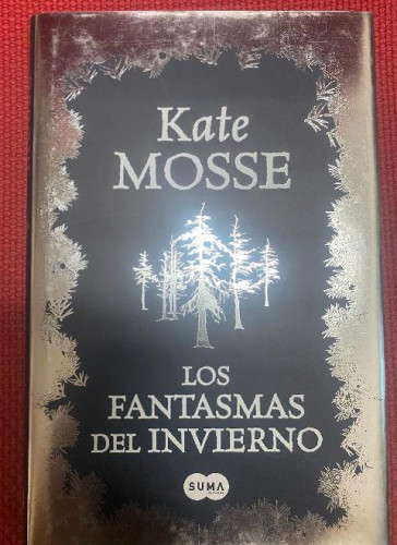 Portada del libro de LOS FANTASMAS DEL INVIERNO. KATE MOSSE. SUMA, NUEVO.